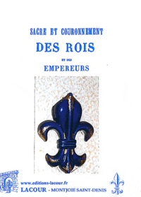 C. d' Argé - Sacre et couronnement des rois et des empereurs en France.