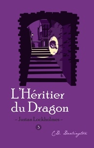 C.D. Darlington - Justan Lockholmes et L'Héritier du Dragon.