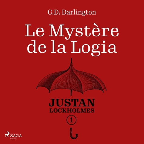 C.D. Darlington et David Meslet - Justan Lockholmes - Tome 1 : Le Mystère de la Logia.