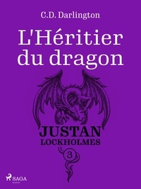C.D. Darlington - Justan Lockholmes - Tome 3 : L'Héritier du dragon.