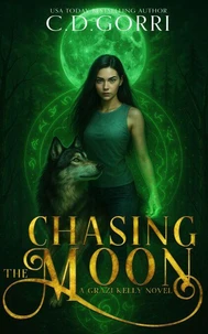 Chasing The Moon: A Grazi Kelly Novel 5