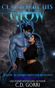 Claimed By His Glow: A Dark Academia Monster Romance