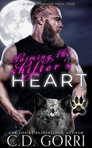 Claiming the Shifter's Heart - The Macconwood Pack Tales, #16