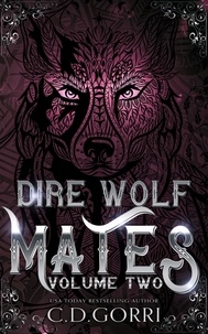  C.D. Gorri - Dire Wolf Mates: Volume two - Dire Wolf Mates Boxed Sets, #2.