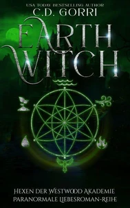 Earth Witch: Hexen der Westwood Akademie – Paranormale Liebesroman-Reihe 4