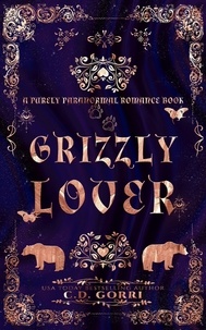  C.D. Gorri - Grizzly Lover - Purely Paranormal Romance Book, #6.