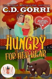 Meilleur ebooks 2015 télécharger Hungry For Her Bear: Magic and Mayhem Universe  - Hungry Fur Love, #2 par C.D. Gorri