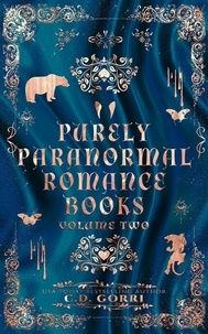  C.D. Gorri - Purely Paranormal Romance Books Volume Two - Purely Paranormal Romance Books Anthologies, #2.