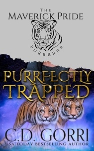 C.D. Gorri - Purrfectly Trapped - The Maverick Pride Tales, #3.