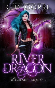 River Dragon: Hexen-Gestaltwandler-Clan Buch 3
