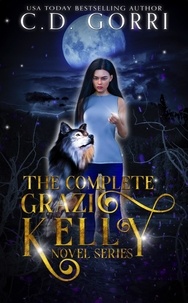  C.D. Gorri - The Complete Grazi Kelly Novel Series - A Grazi Kelly Novel, #7.
