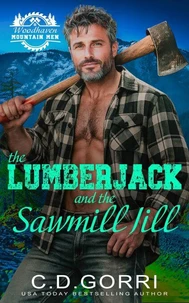 The Lumberjack and the Sawmill Jill: A Standalone Small Town Mountain Man Romance with a Curvy Heroine