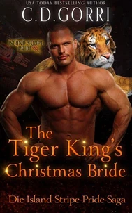 The Tiger King’s Christmas Bride: Die Island-Stripe-Pride-Saga Band 1