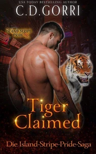 Tiger Claimed: Die Island-Stripe-Pride-Saga Band 3