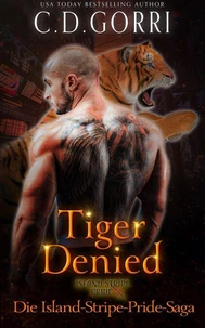 Tiger Denied: Die Island-Stripe-Pride-Saga Band 4