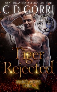  C.D. Gorri - Tiger Rejected - The Island Stripe Pride Tales, #3.