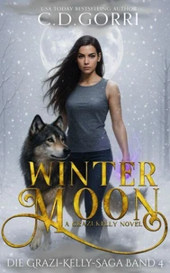 Winter Moon: Die Grazi-Kelly-Saga Band 4