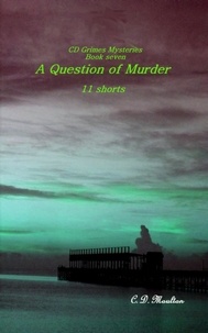  C. D. Moulton - A Question of Murder - CD Grimes PI, #7.