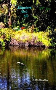 Alligators Ain't All