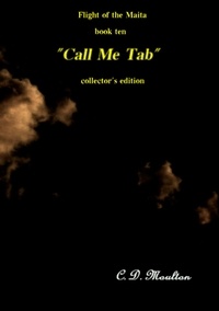  C. D. Moulton - "Call Me Tab" - Flight of the Maita, #10.