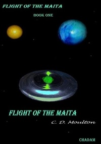  C. D. Moulton - Flight of the Maita - Flight of the Maita, #1.