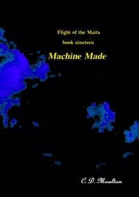  C. D. Moulton - Machine Made - Flight of the Maita, #19.