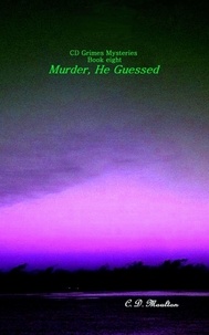  C. D. Moulton - Murder, He Guessed - CD Grimes PI, #8.