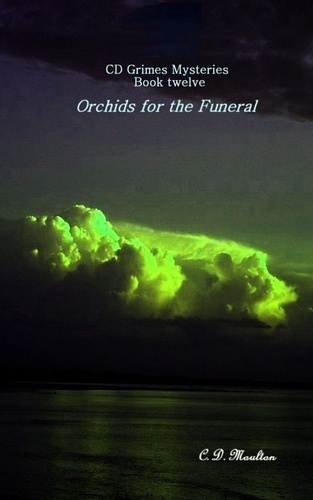  C. D. Moulton - Orchids for the Funeral - CD Grimes PI, #12.