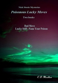  C. D. Moulton - Poisonous Lucky Moves - Det. Lt. Nick Storie Mysteries, #6.