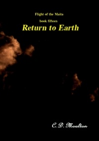  C. D. Moulton - Return to Earth - Flight of the Maita, #15.
