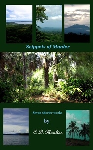  C. D. Moulton - Snippets of Murder.