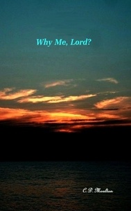  C. D. Moulton - Why Me, Lord?.