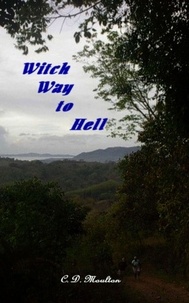  C. D. Moulton - Witch Way to Hell.