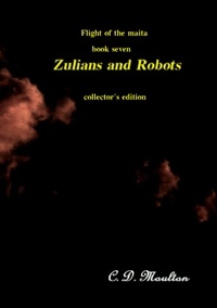  C. D. Moulton - Zulians and Robots - Flight of the Maita, #7.