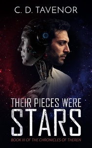  C. D. Tavenor - Their Pieces Were Stars - The Chronicles of Theren, #3.