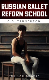 Russian Ballet Reform School: The Final Chapter