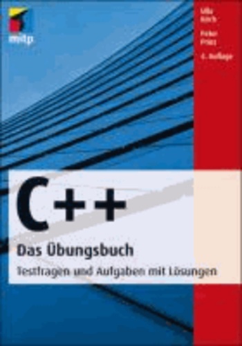 C++  Das Übungsbuch - Testfragen und Aufgaben mit Lösungen.