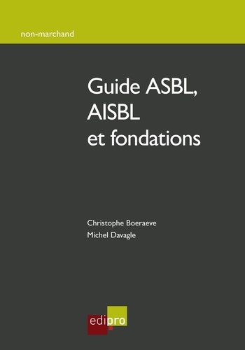 C. davagle m. Boeraeve - L'essentiel asbl - aisbl et fondations - Asbl - aisbl et fondations.
