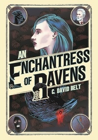  C. David Belt - An Enchantress of Ravens.
