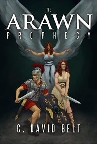  C. David Belt - The Arawn Prophecy.