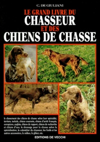 C de Guiliani - Le grand livre des chiens de chasse.
