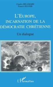 C Delamare - L'europe, incarnation de la democratie chretienne.