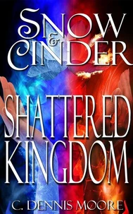 Snow &amp; Cinder: Shattered Kingdom