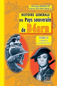Histoire générale du pays souverain de Béarn (T2)