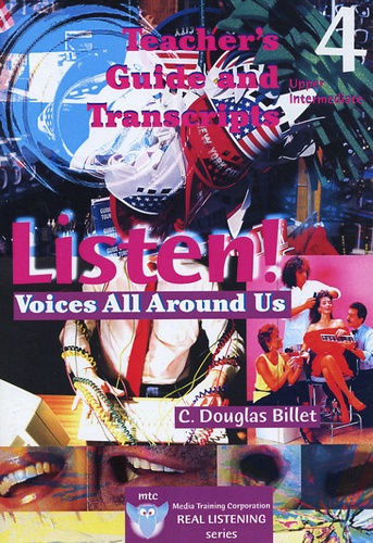 C-Douglas Billet - Listen ! 4 Voices All Around Us - Teacher's Guide and Transcripts.