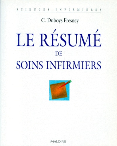 C Dubois-Fresney - Le résumé de soins infirmiers.