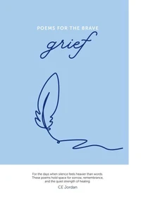 Poems for the Brave: Grief