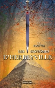 C. e. Martin - Les fantômes d'Herbeyville.