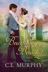  C.E. Murphy - Bewitching Benedict - The Lovelorn Lads, #1.