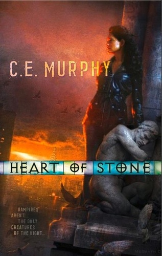C.E. Murphy - Heart of Stone.